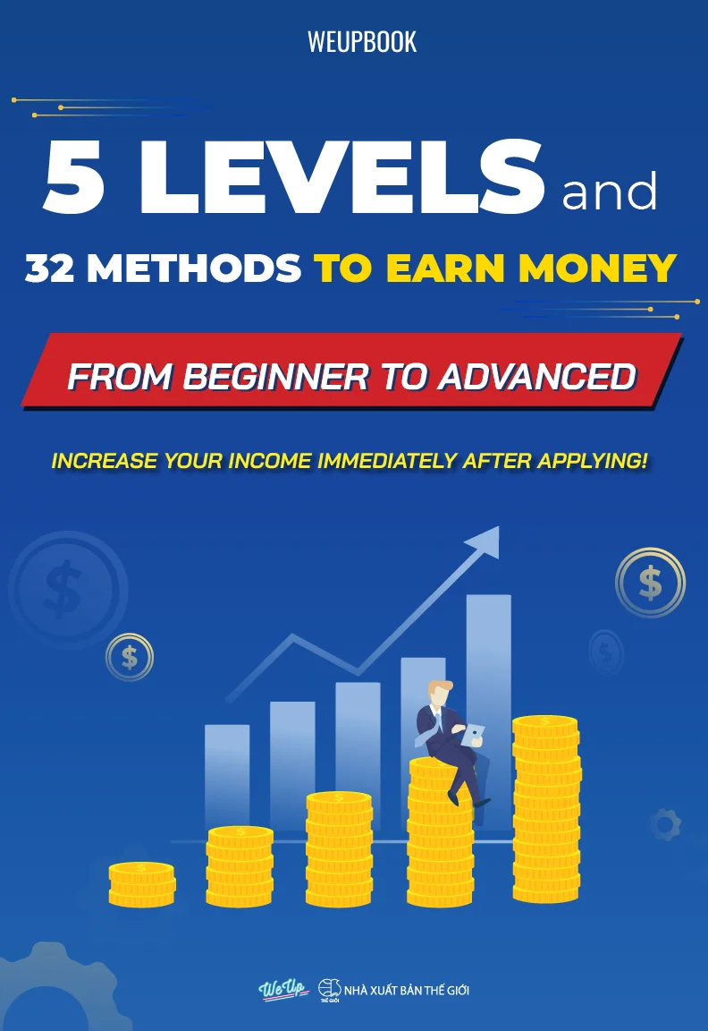 5 Levels and 32 Methods to Earn Money from Beginner to Advanced ...